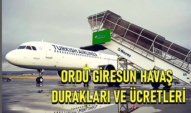 Ordu Giresun Havalimanı Havaş durakları ve servis ücretleri