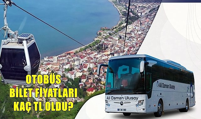 Ordu, İstanbul, İzmir, Ankara, Antalya otobüs bilet fiyatı