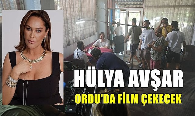 Başrolde Hülya Avşar da var! Aşkın Dünkü Çocukları filmi Ordu&#039;da çekiliyor