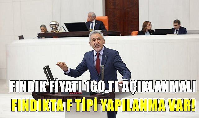 Fındıkta F tipi yapılanma deşifre oldu! Fındık fiyatı 160 TL açıklansın