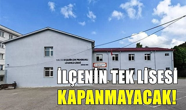İlçenin tek lisesi kapanmayacak, 19 öğrenci kayıt için tercih yaptı
