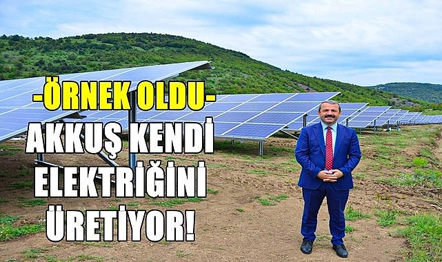 Kendi elektriğini üreten Akkuş Belediyesi rekor gelir elde etti!