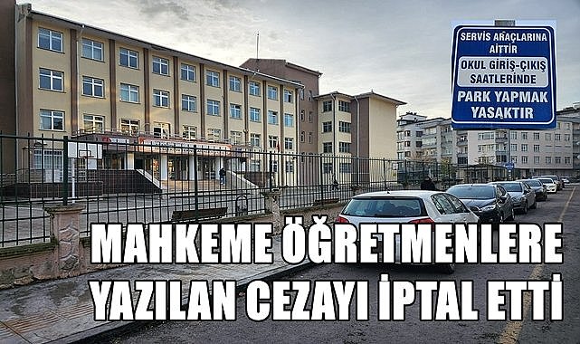 Mahkeme öğretmenlere yazılan toplu otopark cezasını iptal etti!