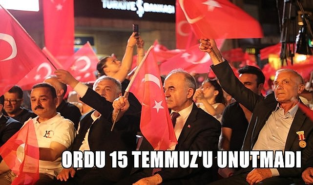 Ordu 15 Temmuz&#039;u unutmadı
