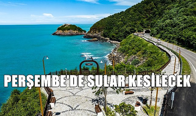 Ordu&#039;nun O ilçesinde sular kesilecek!