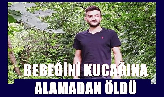 Baba olacaktı acı haberi geldi! Ölümü büyük üzüntü yarattı