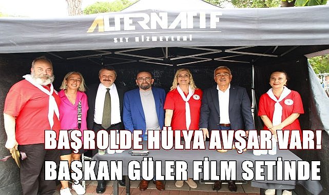 Başkan Güler &quot; Aşkın Dünkü Çocukları&quot;  film setinde