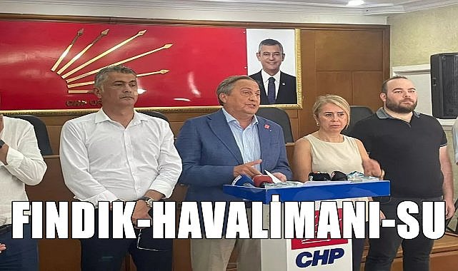 Gündemde fındık, havalimanı ve su vardı