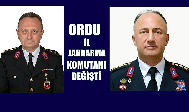Ordu İl Jandarma Komutanı Albay Sadi Akman oldu
