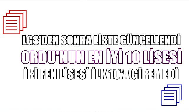 Ordu&#039;nun en iyi 10 lisesi belli oldu! İki Fen Lisesi listeye giremedi