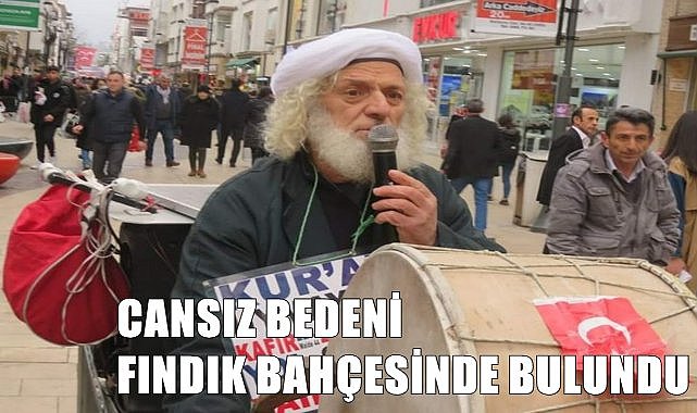 Ordu renkli bir simasını kaybetti! Ordu&#039;dan bir Nurettin İslam geçti