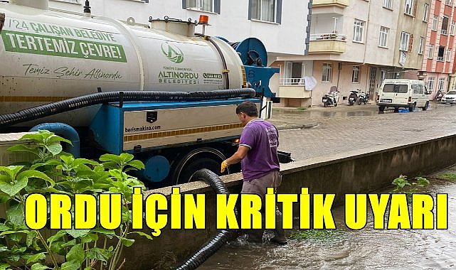 Ordu sağanak yağışlara teslim oldu! Valilikten kritik uyarı geldi