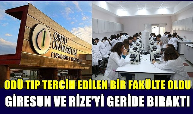 Ordu Üniversitesi Tıp Fakültesi Giresun ve Rize&#039;yi geçti, Samsun ve Trabzon&#039;un arkasında kaldı