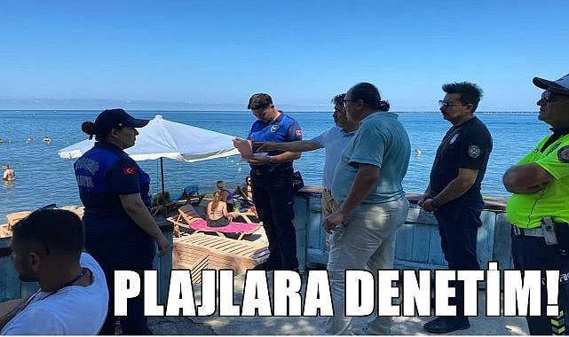 Perşembe&#039;de plajlara sıkı denetim başladı, eksiği olan uyarılıyor!