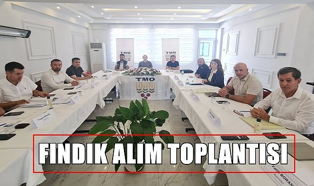 TMO&#039;dan fındık alım toplantısı! Alımlar ne zaman başlıyor
