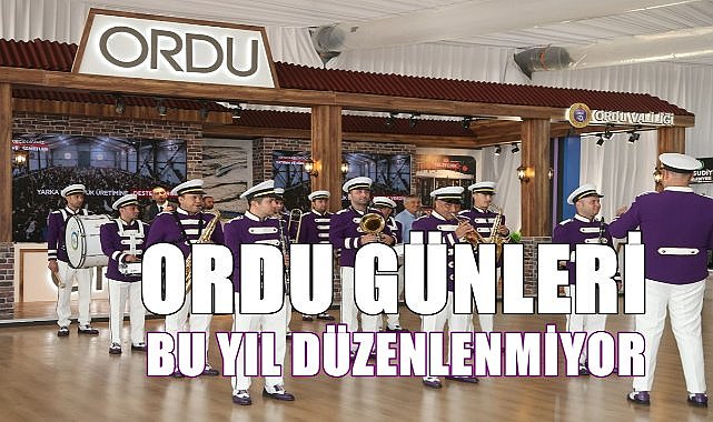 Valilik ve Büyükşehir ortak karar aldı; Ordu Tanıtım Günleri iptal!