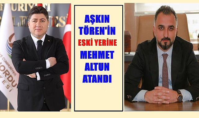 Aşkın Tören&#039;in eski yerine Mehmet Altun atandı