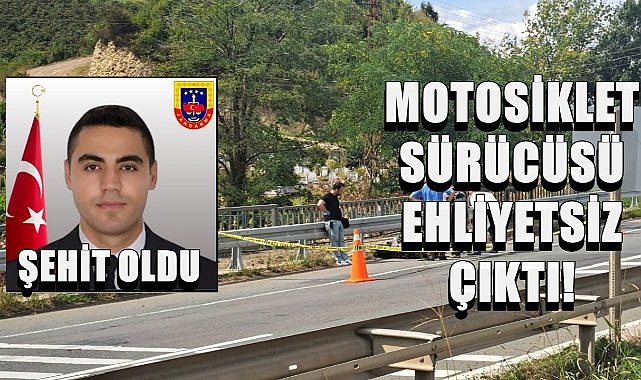 Astsubay Mehmet Fatih Çangır&#039;ın Şehit Olduğu Kazada Motosiklet Sürücüsü Ehliyetsiz Çıktı