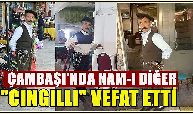 Çambaşı Yaylası&#039;nın sembol isimlerinden &quot;Cıngıllı&quot; lakaplı Mahmut Arslan vefat etti