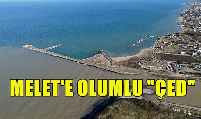 Melet Balıkçı Barınağı Projesi İçin Olumlu ÇED Raporu verildi