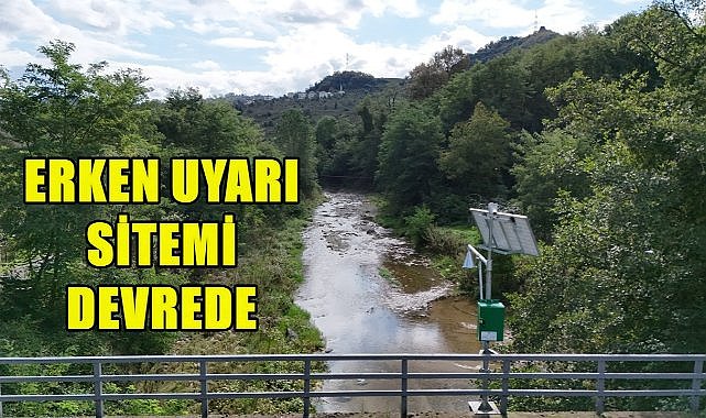 Ordu&#039;da Sel ve Taşkınlara Karşı Erken Uyarı Sistemi Devreye Girdi