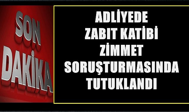 Ordu&#039;da Zabıt Katibi Zimmet Soruşturmasında Tutuklandı