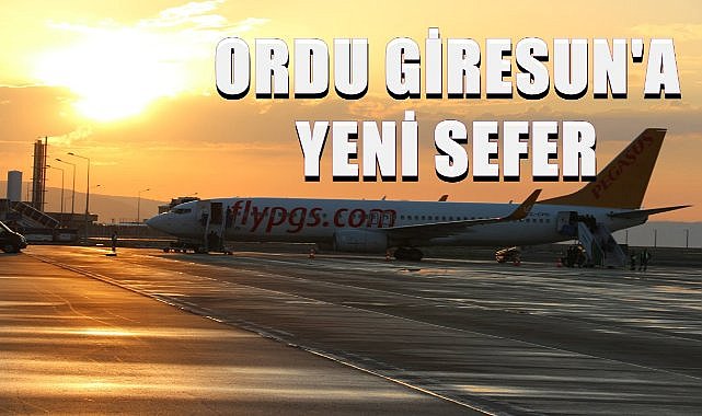 Pegasus Hava  Yolları&#039;ndan Ordu Giresun&#039;a yeni sefer