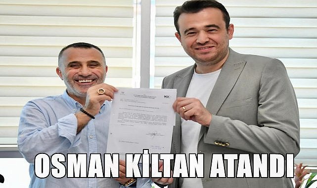 Altınordu Belediyesi Sosyal Destek Hizmetleri Müdürlüğüne Osman Kiltan Atandı