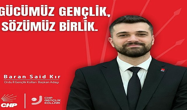 Baran Said Kır CHP Ordu İl Gençlik Kolları Başkanlığına Adaylığını Açıkladı