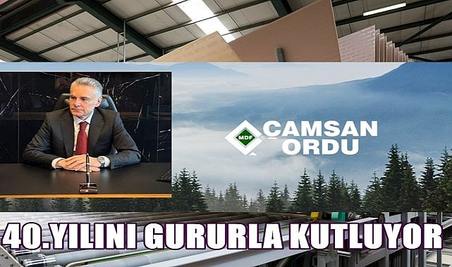 Çamsan Ordu 40.Yılını Gururla Kutluyor
