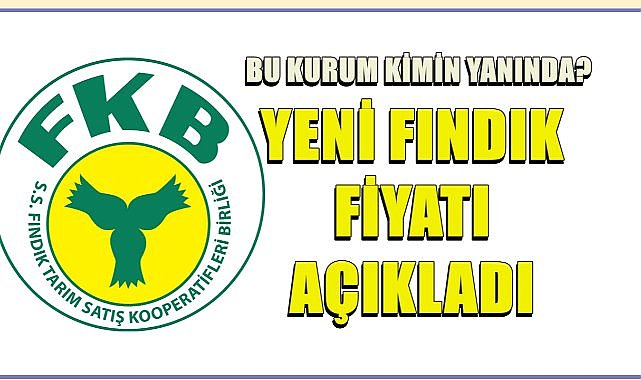 Fiskobirlik Fındık Fiyatı Açıkladı; Tartışmalar Alevlendi!