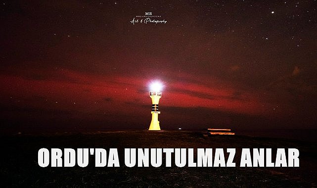 Ordu&#039;da Unutulmaz anlar; Ordu&#039;da &quot;Kuzey Işıkları&quot; Görüldü