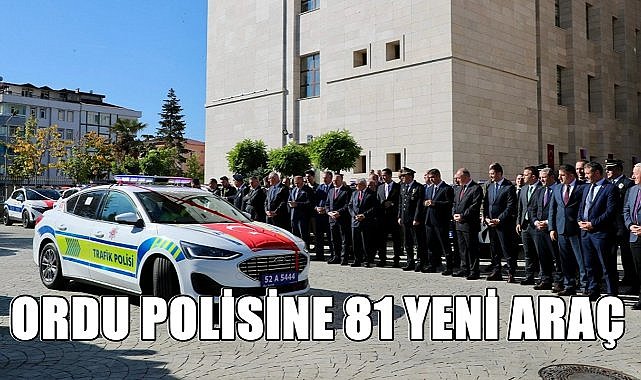 Ordu Emniyet Müdürlüğüne 81 Yeni Araç Teslim Edildi