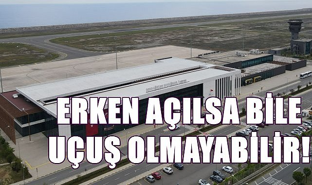 Ordu Giresun Havalimanı Ne Zaman Açılacak?