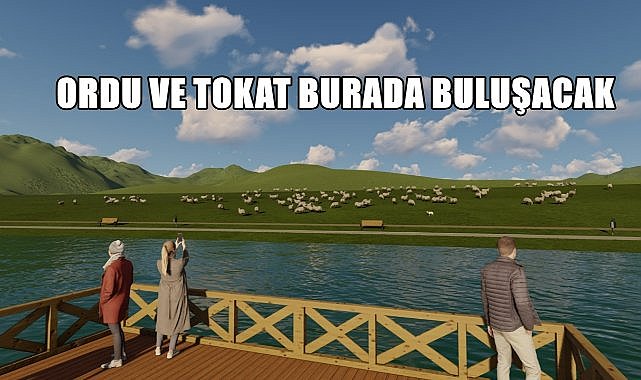 Ordu ve Tokatlıların Buluşacağı Yer Belli Oldu; Argan Yayla Göleti
