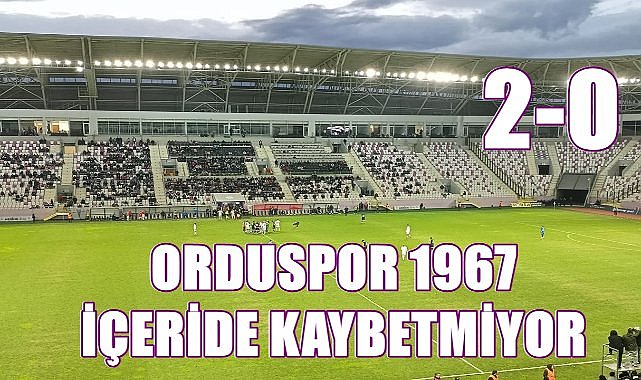 Orduspor 1967 Kendi Evinde Büyükçekmece Tepecikspor&#039;u Rahat Yendi: 2-0