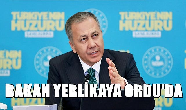 İçişleri Bakanı Ali Yerlikaya Ordu&#039;da