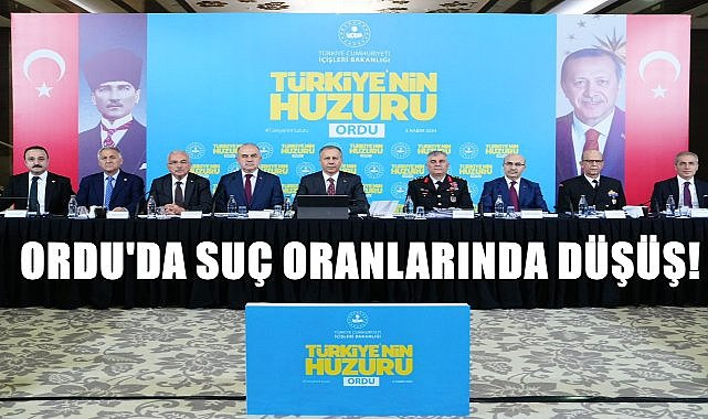 İçişleri Bakanı Ali Yerlikaya Ordu&#039;da Huzur ve Güvenlik Toplantısı Düzenledi