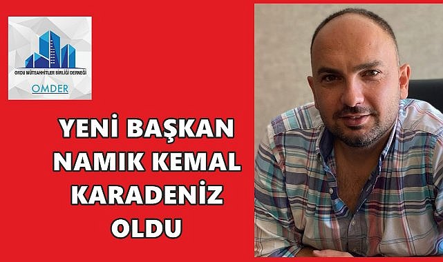 OMDER&#039;in Yeni Başkanı Namık Kemal Karadeniz Oldu