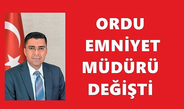 Ordu Emniyet Müdürü Atilla Aksoy'un Yerine Ahmet Acar Atandı