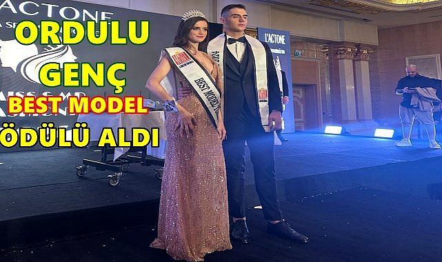 Ordulu Genç Asil Şahin &quot;Best Model&quot; Ödülüne Layık Ödülü