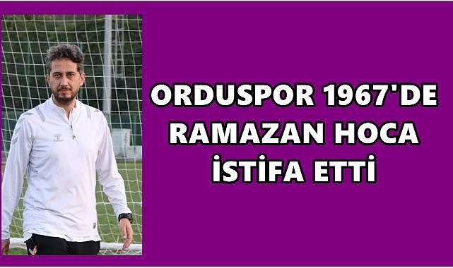 Orduspor 1967 Teknik Direktörü Ramazan Çelik İstifa Etti