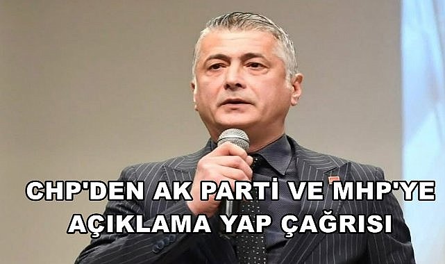 CHP İl Başkanı Akpınar; AK Parti ve MHP&#039;lileri Açıklama Yapmaya Çağırdı