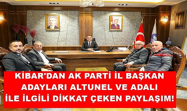 Fatsa Belediye Başkanı Kibar&#039;dan Altunel ve Adalı İçin Dikkat Çeken Paylaşım!