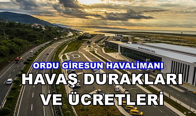 Havaş Ordu Giresun Havalimanı  Servis Durakları ve Ücretleri
