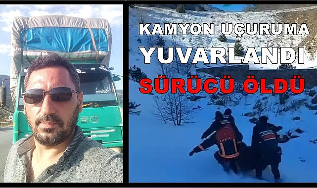 Kamyon Buzlu Yolda Dereye Yuvarlandı; Sürücü Gökmen Pınarbaşı Hayatını Kaybetti