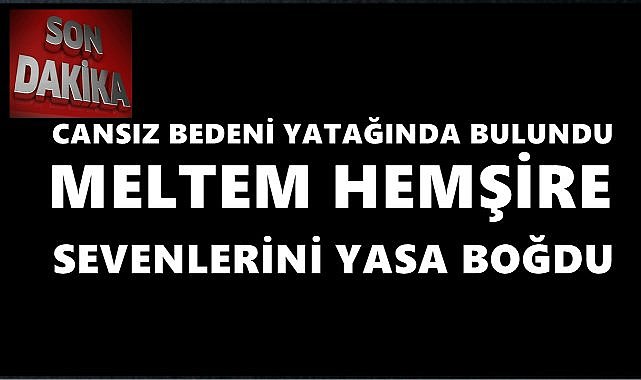 Ordu 24 Yaşındaki Hemşire Meltem Deniz&#039;e Ağlıyor