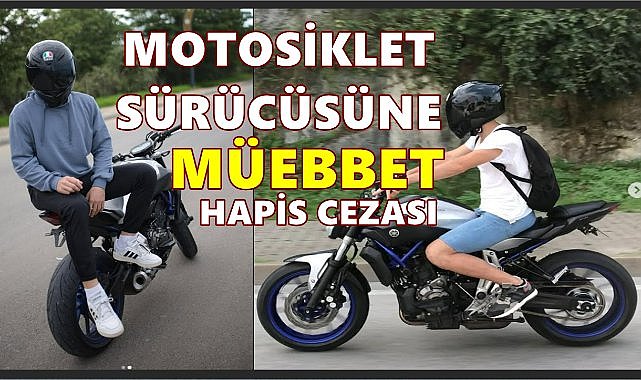 Ordu&#039;da Motosiklet Sürücüsü Müebbet Hapis Cezası Aldı