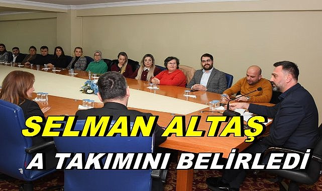 AK Parti Ordu İl Başkanı Selman Altaş A Takımını Belirledi