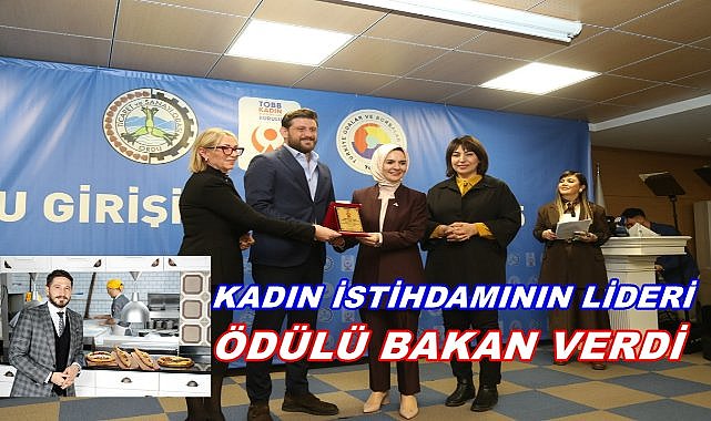 Aktaşlar Lezzet Grubu&#039;ndan Kadın İstihdamına Büyük Destek; Bakan Plaketle Ödüllendirdi